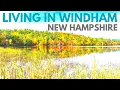 Living in Windham New Hampshire - Activities Jobs Housing and Climate