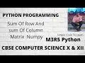 Using numpy how would you sum the values of each Row and Column of matrix Python Data Analysis