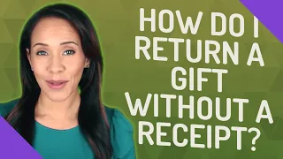 How do I return a gift without a receipt