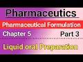 Liquid Oral Preparations Solution Syrup Elixir Emulsion Suspension