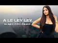 Download Lagu Elsen Pro - A Le Ley Ley (Tiktok Remix)