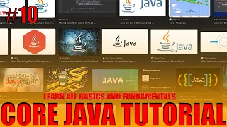 Searching for Complete Tutorial on Core Java Basics and Fundamentals I got you covered Part 10
