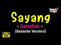 Lagu Sayang - Sanshai (Karaoke Version)