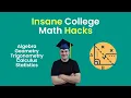 Insane College Math Hacks Algebra Calculus Statistics Trigonometry Geometry