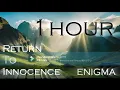 Download Lagu ENIGMA Return To Innocence (1hour)