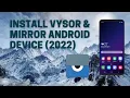 How to install Vysor Mirror Android Device 2022