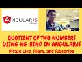 Quotient of Two Numbers Using ng-bind in AngularJS