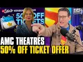 AMC Theaters Cuts Ticket Prices 50 On Tuesdays And Wednesdays