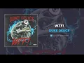 Duke Deuce - WTF! (AUDIO)