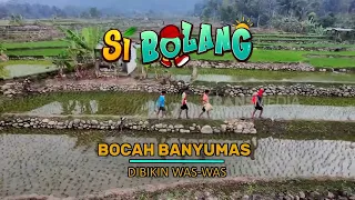 [FULL] Bocah Banyumas Dibikin Was-Was | SI BOLANG (08/09/26)