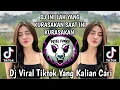 Download Lagu DJ INI LAH YANG KURASAKAN SAAT INI KURASAKAN DJ VIRAL TIKTOK TERBARU YANG KALIAN CARI