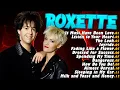 Lagu Roxette Greatest Hits 🎸 Timeless Pop Rock Anthems \u0026 Love Ballads of All Time