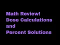 Math Review - Percent Solutions and Dosage Calculations VETERINARY TECHNICIAN EDUCATION