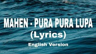 Download Mahen - Pura Pura Lupa | Lyrics (English Version) MP3