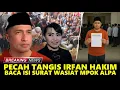 Download Lagu IRFAN HAKIM BERURAI AIR MATA MEMBACA SURAT WASIAT MPOK ALPA YANG DITULIS SEBELUM MENINGGAL DUNIA