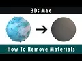 3Ds Max - How To Remove Materials