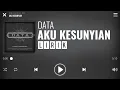 Download Lagu Data - Aku Kesunyian [Lirik]