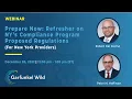 Webinar Prepare Now Refresher on NY s Compliance Program Proposed Regulations