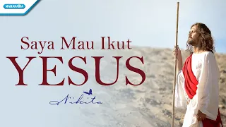 Download Saya Mau Ikut Yesus - Nikita (with lyric) MP3