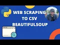 Web Scraping to CSV file using BeautifulSoup Beginner Tutorial