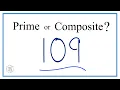 Is 109 a Prime or Composite Number