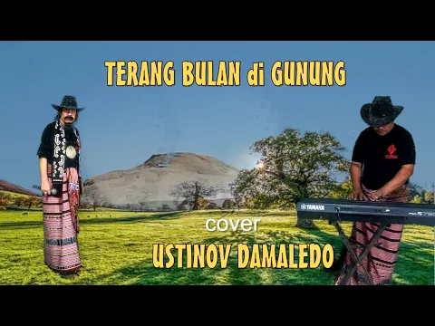 Download MP3 TERANG BULAN DI GUNUNG ( Titiek Sandhora ) cover USTINOV DAMALEDO dalam irama Keroncong Mandarin