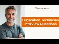 Top 5 Lubrication Technician Interview Questions with Example Answers