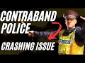 How to Fix Contraband Police Crashing Issue