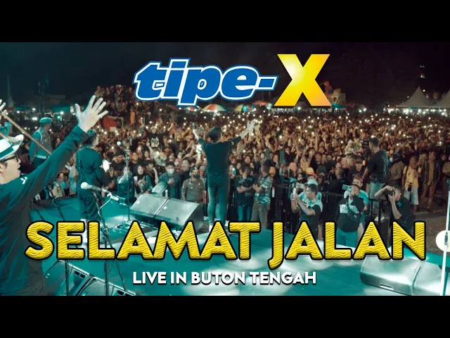 Download MP3 TIPE-X - SELAMAT JALAN LIVE IN BUTON TENGAH!! BIKIN SEMUA TERHARU