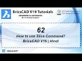 BricsCAD V19 Tutorial 62 How to use Slice Command in BricsCAD With Example Hindi