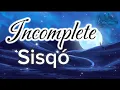 Download Lagu Sisqó - Incomplete (Lyrics)