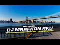 Download Lagu DJ Maafkan Aku - The Orion Remix Galau Slow Bass