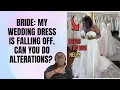 When the Wedding Dress Is TOO BIG Bridal Alteration Transformation
