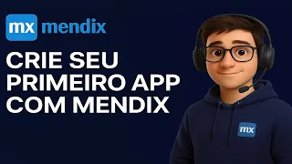 Mendix - Desenvolvendo seu primeiro App.