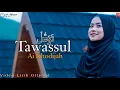 AI KHODIJAH || TAWASSUL ( Official Video Lirik )
