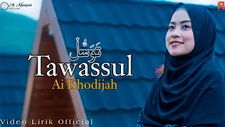 Download AI KHODIJAH || TAWASSUL ( Official Video Lirik ) MP3