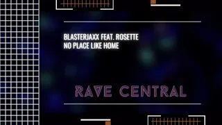 Download Blasterjaxx feat.  Rosette - No Place Like Home (Extended Mix) MP3