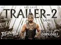 Lagu Baahubali - The Epic Release Trailer 2 (Tamil) | Prabhas, Rana | SS Rajamouli | 31 oktober 2025