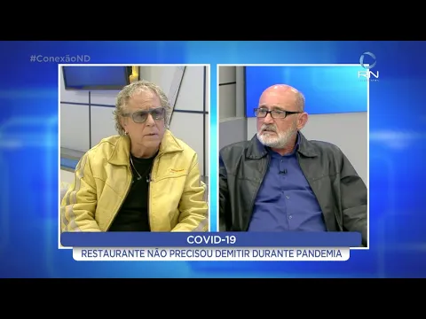 Conexão ND: Restaurante não precisou demitir durante a pandemia