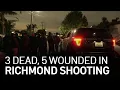 Shooting at Religious Celebration in Richmond Leaves 3 Dead 5 Injured Police