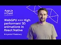 Krzysztof Piaskowy - WebGPU High Performant 3D Animations in React Native App js Conf 2025
