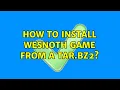 How to install Wesnoth game from a tar bz2 3 Solutions
