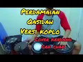 Download Lagu Perdamaian Qasidah_versi dangdut koplo (cover kendang)