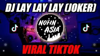 Download DJ Lay Lay Lay (JOKER)| Remix Full Bass Terbaru 2019 MP3