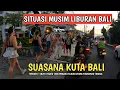Download Lagu MUSIM LIBURAN DI BALI | SITUASI KUTA BALI