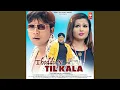Lagu Thoddi Pe Til Kala