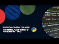 Python Crash Course 5 String Casting Overwriting Notes Project