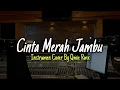 Download Lagu CINTA MERAH JAMBU - [ INSTRUMEN COVER ]