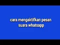 Cara mengaktifkan pesan suara whatsapp