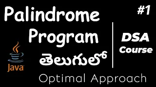 Palindrome program in Java Optimized Interview preparation DSA course
